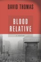 Blood Relative: A Novel - David Thomas