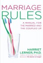 Marriage Rules: A Manual for the Married and the Coupled Up - Harriet Lerner