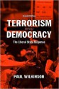 Terrorism Versus Democracy: The Liberal State Response - Paul Wilkinson