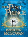 The Poet Prince - Kathleen McGowan, Cassandra Campbell