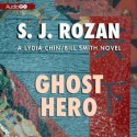 Ghost Hero: A Lydia Chin/Bill Smith Novel - S.J. Rozan, Emily Woo Zeller