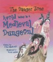 Avoid Being A Prisoner In A Medieval Dungeon! (Danger Zone) - Karen Elizabeth Smith, David Antram, Karen Barker Smith