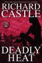 Deadly Heat (Nikki Heat) - Richard Castle