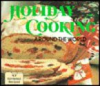 Holiday Cooking Around the World - Robert L. Wolfe