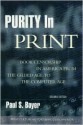 Purity in Print: Book Censorship in America from the Gilded Age to the Computer Age - Paul S. Boyer