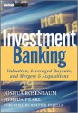 Investment Banking: Valuation, Leveraged Buyouts, and Mergers and Acquisitions - Joshua Rosenbaum, Joshua Pearl