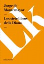 Los Siete Libros de La Diana - Jorge De Montemayor