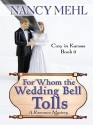 For Whom the Wedding Bell Tolls: A Romance Mystery - Nancy Mehl