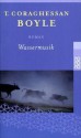 Wassermusik - T.C. Boyle