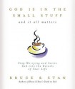 God Is in the Small Stuff - Bruce Bickel, Stan Jantz