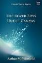 The Rover Boys Under Canvas - Arthur M. Winfield