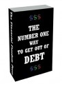 The Number One Way to Get Out of Debt (The ABC's of Debt Free Living) - The Financial Freedom Press