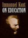 On Education (Dover Books on Western Philosophy) - Immanuel Kant, Annette Churton