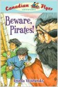 Beware, Pirates! (Canadian Flyer Adventures) - Frieda Wishinsky, Dean Griffiths