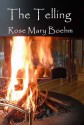 The Telling - Rose Mary Boehm