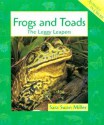 Frogs and Toads: The Leggy Leapers - Sara Swan Miller