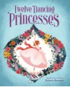 The Twelve Dancing Princesses - Brigette Barrager