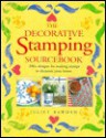 The Decorative Stamping Sourcebook - Juliet Bawden