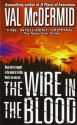 The Wire In The Blood - Val McDermid