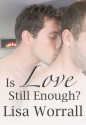 Is Love Still Enough? - Lisa Worrall