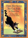 Three More Stories You Can Read to Your Cat - Sara Swan Miller, True Kelley