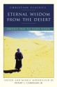 Eternal Wisdom from the Desert: Writings from the Desert Fathers - Henry L. Carrigan, Henry L. Carrigan