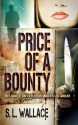 Price of a Bounty - S.L. Wallace