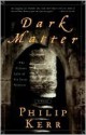 Dark Matter: The Private Life of Sir Isaac Newton - Philip Kerr