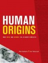 Human Origins: What Bones and Genomes Tell Us about Ourselves - Rob DeSalle, Ian Tattersall