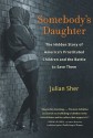 Somebody's Daughter - Julian Sher