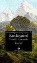 Timore e tremore: lirica dialettica di Johannes de Silentio - Søren Kierkegaard, Franco Fortini, Kristen Montanari Guldbrandsen, Furio Jesi