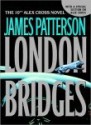 London Bridges - James Patterson