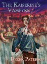 The Kaiserine's Vampyre - Derek Paterson