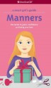 A Smart Girl's Guide: Manners: The Secrets to Grace, Confidence, and Being Your Best - Nancy Holyoke, Julia Bereciartu