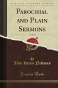 Parochial Sermons, Vol. 4 (Classic Reprint) - John Henry Newman