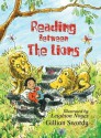 Reading Between the Lions - Gillian Swordy, Leighton Noyes