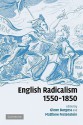 English Radicalism, 1550 1850 - Glenn Burgess, Matthew Festenstein