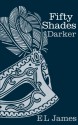 Fifty Shades Darker - E.L. James