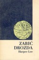 Zabić drozda - Zofia Kierszys, Harper Lee Lee