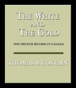 The White and the Gold (Audio) - Thomas B. Costain, Richard Matthews