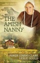 The Amish Nanny (The Women of Lancaster County, #2) - Mindy Starns Clark, Leslie Gould