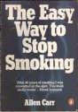 Easy Way To Stop Smoking - Allen Carr