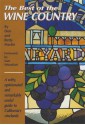 The Best Of The Wine Country: A Witty, Opinionated, And Remarkably Useful Guide To California's Vinelands - Don W. Martin, Betty Woo Martin