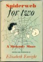 Spiderweb for Two: a Melendy Maze - Elizabeth Enright