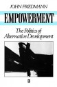 Empowerment: The Politics of Alternative Development - John Friedmann