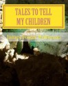 Tales to Tell My Children - James Foster Robinson