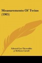 Measurements of Twins (1905) - Edward Lee Thorndike, Frederick J. E. Woodbridge, J. McKeen Cattell