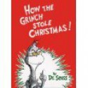 How The Grinch Stole Christmas - Dr. Seuss