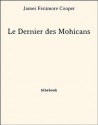 Le Dernier des Mohicans (French Edition) - James Fenimore Cooper