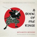 A Book of Five Rings - Miyamoto Musashi